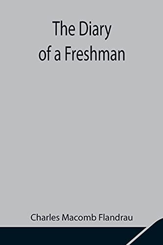 Stock image for The Diary of a Freshman for sale by Red's Corner LLC