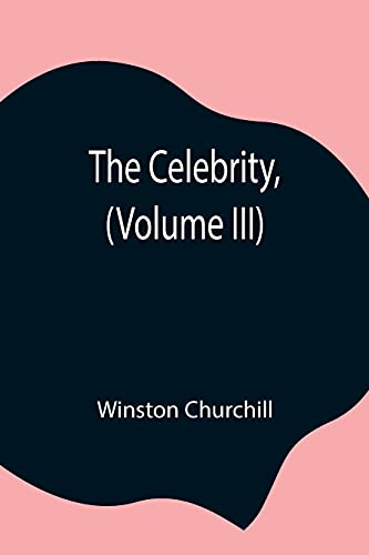 Stock image for The Celebrity, (Volume III) for sale by Chiron Media