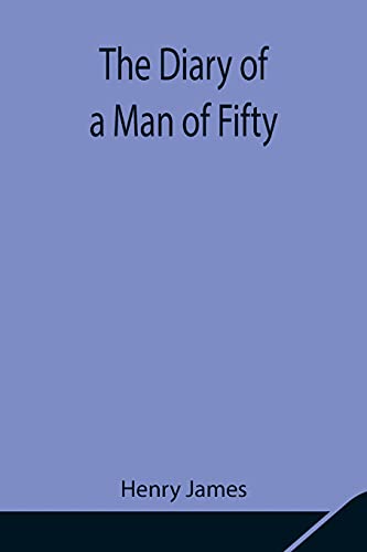 Stock image for The Diary of a Man of Fifty for sale by Lucky's Textbooks