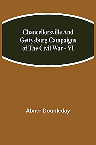 Stock image for Chancellorsville and Gettysburg Campaigns of the Civil War - VI for sale by Lucky's Textbooks