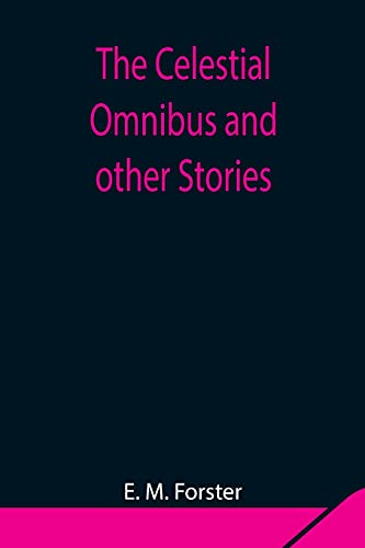Imagen de archivo de The Celestial Omnibus and other Stories a la venta por Lucky's Textbooks