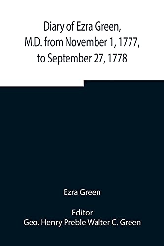 9789354848537: Diary of Ezra Green, M.D. from November 1, 1777, to September 27, 1778
