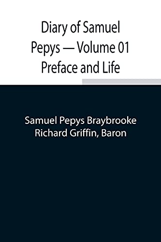 9789354848544: Diary of Samuel Pepys - Volume 01 Preface and Life