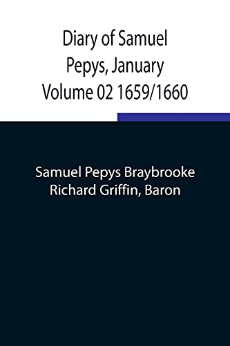 Stock image for Diary of Samuel Pepys, January Volume 02 1659/1660 for sale by Chiron Media