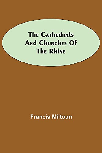 Imagen de archivo de The Cathedrals and Churches of the Rhine a la venta por Lucky's Textbooks