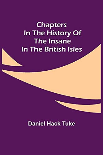Stock image for Chapters in the History of the Insane in the British Isles for sale by Lucky's Textbooks