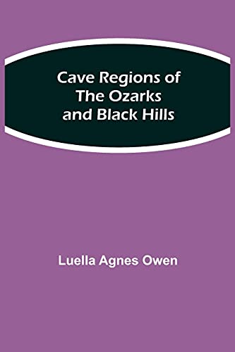 Beispielbild fr Cave Regions of the Ozarks and Black Hills zum Verkauf von PlumCircle