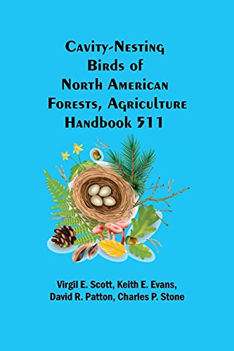 Beispielbild fr Cavity-Nesting Birds of North American Forests, Agriculture Handbook 511 zum Verkauf von Red's Corner LLC