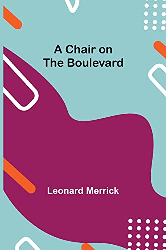 Imagen de archivo de A Chair on The Boulevard a la venta por ThriftBooks-Atlanta