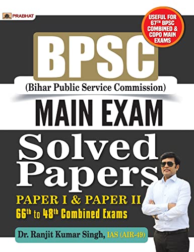 Imagen de archivo de BPSC (Bihar PUBLIC SERVICE COMMISSION) MAIN exam SOLVED PAPERS Paper I & paper II 66th to 48th Combined Exams a la venta por Books Puddle
