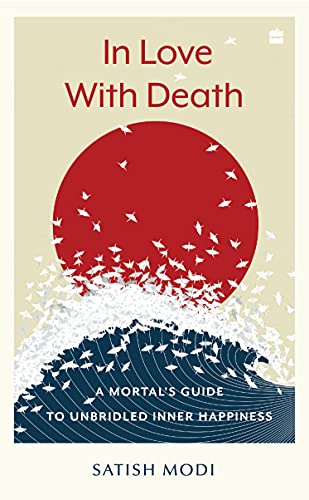 Beispielbild fr In Love With Death: A Mortal's Guide to Unbridled Inner Happiness zum Verkauf von WorldofBooks