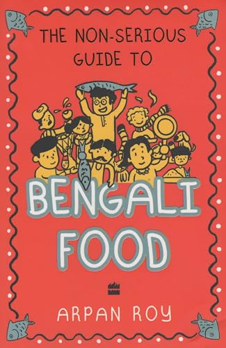 Imagen de archivo de The Non-Serious Guide To Bengali Food a la venta por Blackwell's