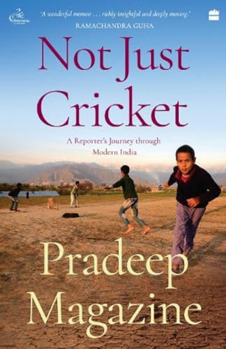Stock image for Not Just Cricket : A Reporter's Journey through Modern India for sale by Books Puddle