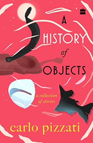 Imagen de archivo de A History of Objects: A Collection of Short Stories a la venta por Vedams eBooks (P) Ltd