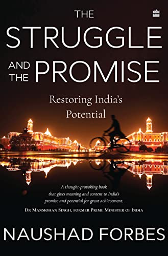 Beispielbild fr The Struggle And The Promise: Restoring India's Potential zum Verkauf von WorldofBooks
