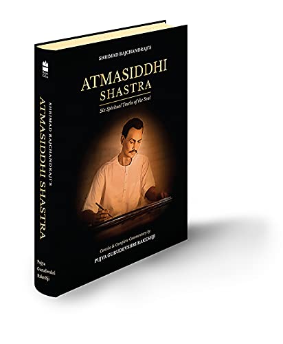 Beispielbild fr Atmasiddhi Shastra ? Six Spiritual Truths of the Soul (Concise & Complete Commentary) zum Verkauf von Better World Books