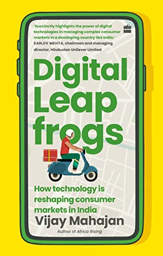 Stock image for Digital Leapfrogs : How Technology Is Reshaping Consumer Markets in India for sale by Your Online Bookstore