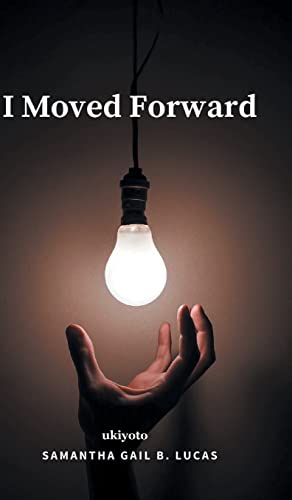 Stock image for I Moved Forward for sale by Lucky's Textbooks