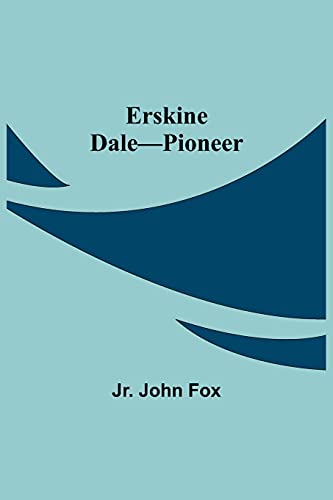 Beispielbild fr Erskine Dale-Pioneer zum Verkauf von Big River Books