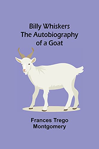 Beispielbild fr Billy Whiskers; The Autobiography of a Goat zum Verkauf von Lucky's Textbooks