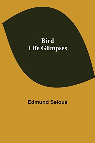 Beispielbild fr Bird Life Glimpses zum Verkauf von Lucky's Textbooks