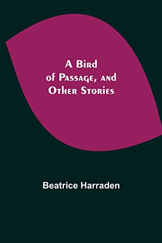 Stock image for A Bird of Passage, and Other Stories for sale by Lucky's Textbooks