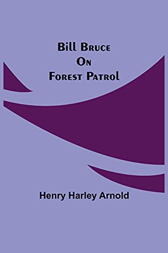 Stock image for Bill Bruce on Forest Patrol for sale by Lucky's Textbooks