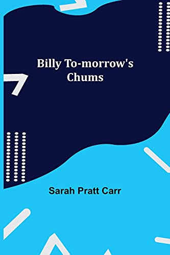 9789354941030: Billy To-morrow's Chums