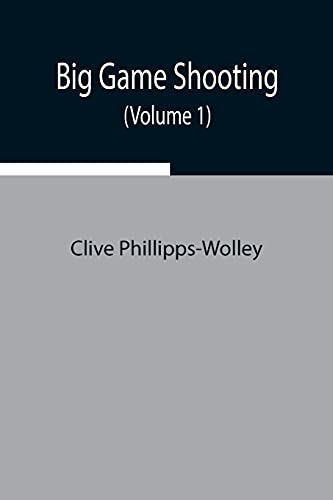 9789354941214: Big Game Shooting (Volume 1)
