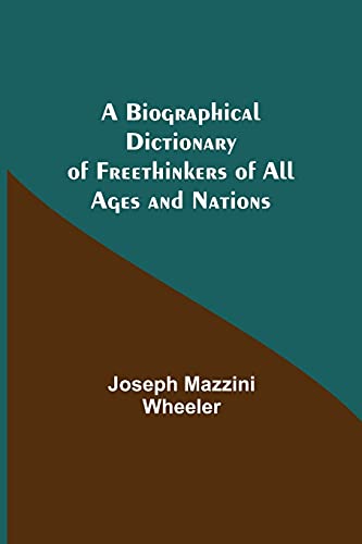 9789354941566: A Biographical Dictionary of Freethinkers of All Ages and Nations