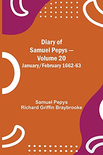 Stock image for Diary of Samuel Pepys - Volume 20: January/February 1662-63 for sale by Chiron Media