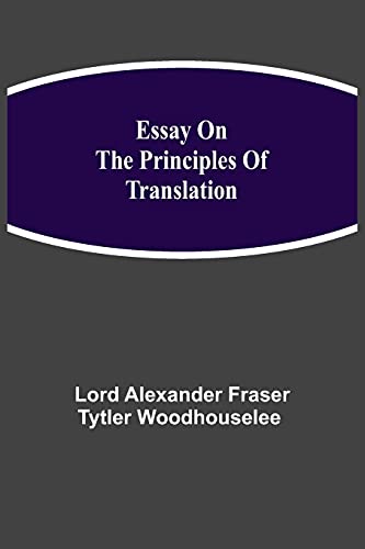 Stock image for Essay on the Principles of Translation for sale by Book Deals