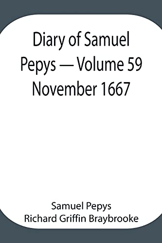 Imagen de archivo de Diary of Samuel Pepys - Volume 59: November 1667 a la venta por Lucky's Textbooks