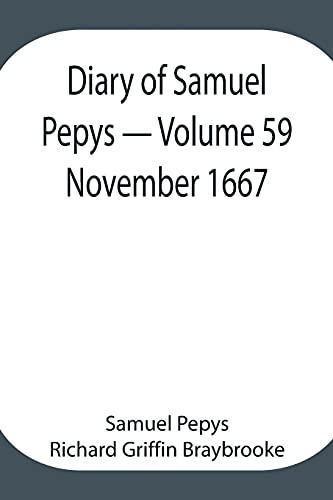 Stock image for Diary of Samuel Pepys - Volume 59: November 1667 for sale by Lucky's Textbooks