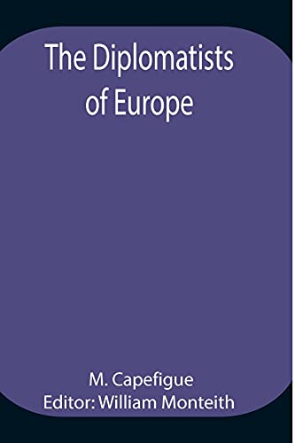 Imagen de archivo de The Diplomatists of Europe a la venta por Lucky's Textbooks