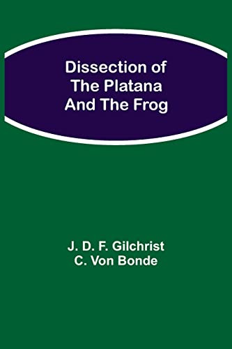 Imagen de archivo de Dissection of the Platana and the Frog a la venta por Lucky's Textbooks