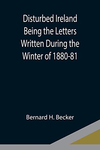 Stock image for Disturbed Ireland Being the Letters Written During the Winter of 1880-81 for sale by Lucky's Textbooks
