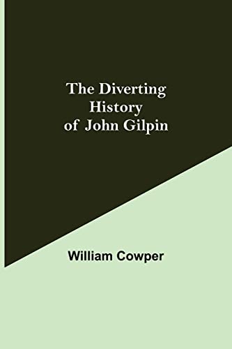 Beispielbild fr The Diverting History of John Gilpin zum Verkauf von Lucky's Textbooks