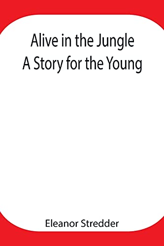 9789354947780: Alive in the Jungle: A Story for the Young