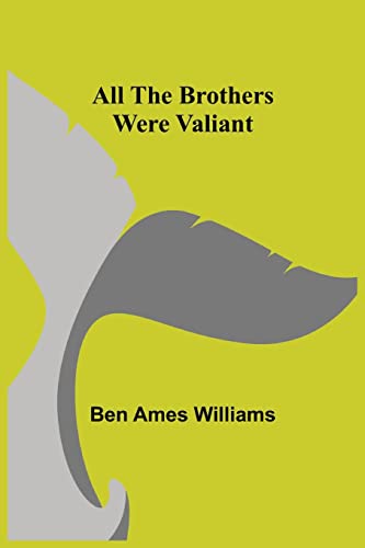 Stock image for All the Brothers Were Valiant for sale by -OnTimeBooks-
