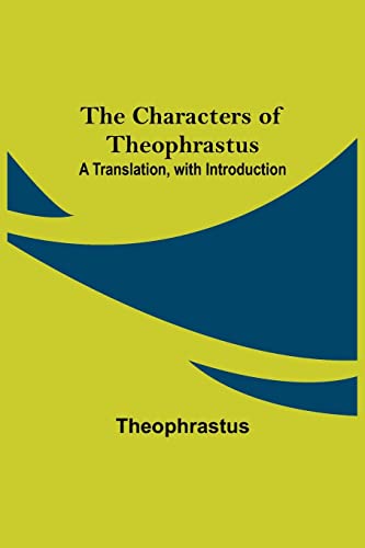 Imagen de archivo de The Characters of Theophrastus; A Translation, with Introduction a la venta por Chiron Media