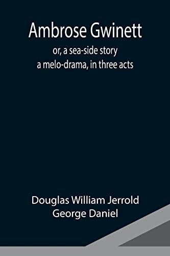 Stock image for Ambrose Gwinett; or, a sea-side story: a melo-drama, in three acts for sale by Lucky's Textbooks