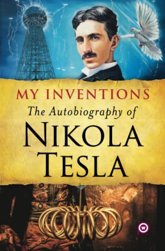 Stock image for My Inventions: The Autobiography of Nikola Tesla for sale by GF Books, Inc.