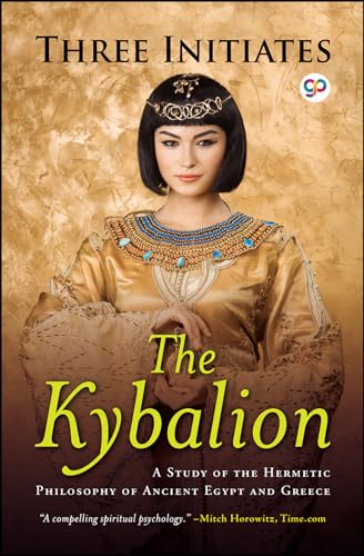 Stock image for The Kybalion: A Study of Hermetic Philosophy of Ancient Egypt and Greece for sale by Books Unplugged