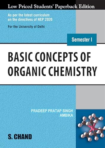 Stock image for Basic Concepts of Organic Chemistry Semester - I : (NEP University of Delhi) for sale by Books Puddle