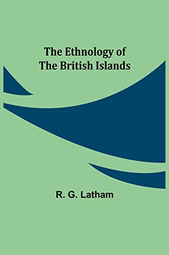 Stock image for The Ethnology of the British Islands for sale by Lucky's Textbooks