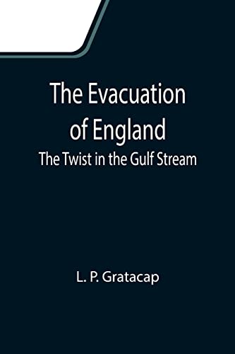 Stock image for The Evacuation of England: The Twist in the Gulf Stream for sale by Lucky's Textbooks