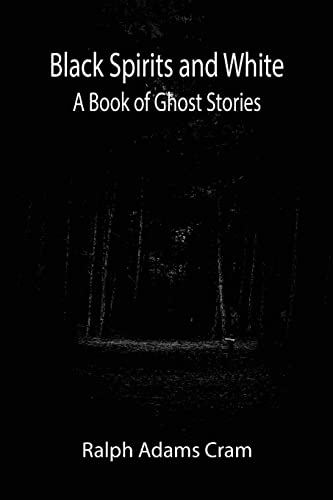 Imagen de archivo de Black Spirits and White: A Book of Ghost Stories a la venta por Lucky's Textbooks