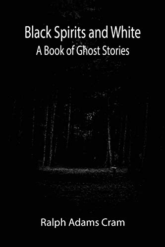 Stock image for Black Spirits and White: A Book of Ghost Stories for sale by Lucky's Textbooks