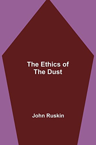 Beispielbild fr The Ethics of the Dust zum Verkauf von Wonder Book